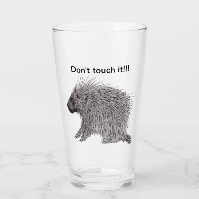 Porcupine Don't Touch! Glass (Front)