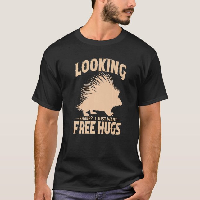 Porcupine  Great Sharp Hugger Hedgehog Cuddle  5 T-Shirt (Front)