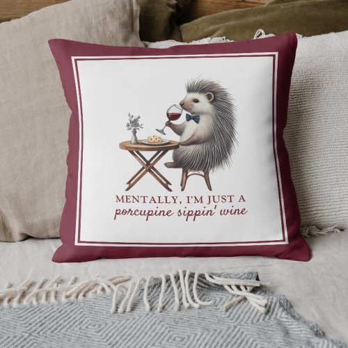 Porcupine Sippin Wine Funny Decor Burgundy Throw Pillow