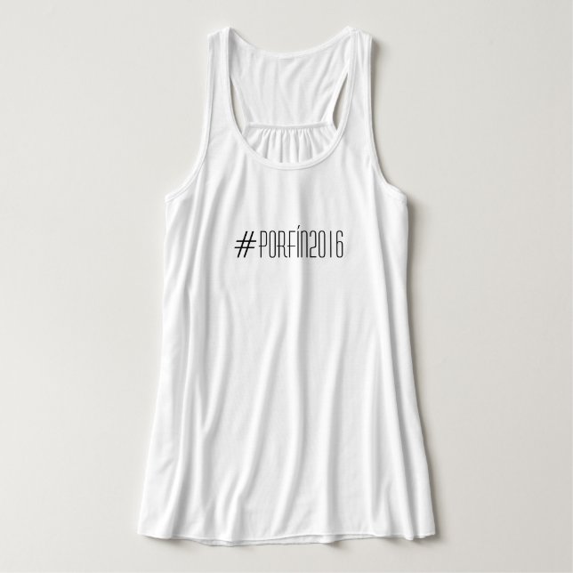 #PorFín2016 Flowy Razor Back Tank Top (Design Front)