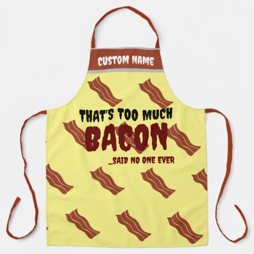 Pork BBQ Grill Chef Aprons Thats Too Much Bacon Apron