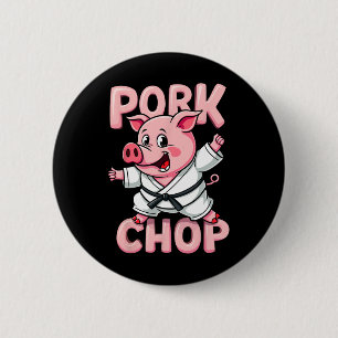 Pork Chop Funny Karate Pig Martial  Button