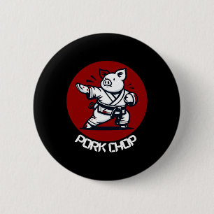 Pork Chop Karate Pig Funny Pun Martial Arts Button
