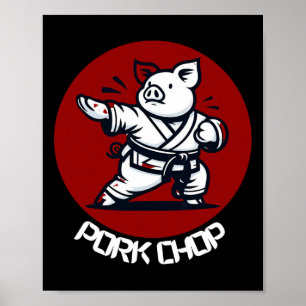 Pork Chop Karate Pig Funny Pun Martial Arts Poster