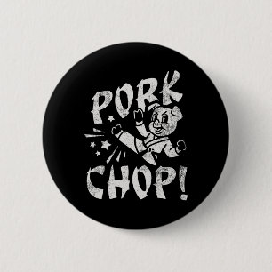 Pork Chop Sarcatic Karate Pig  Button