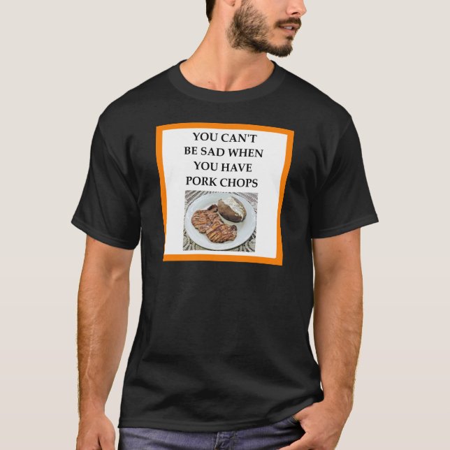 pork chops T-Shirt (Front)