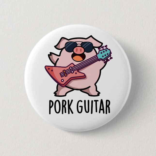 Pork Guitar Funny Rock Guitar Pig Pun Button (Front)