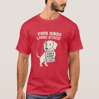 Pork Rinds & Panic Attacks | Anxious Dachshund T-Shirt