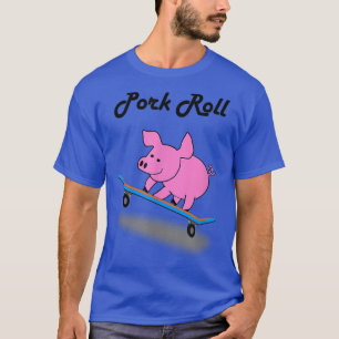 Pork Roll Funny Skateboard Pig Shirt 