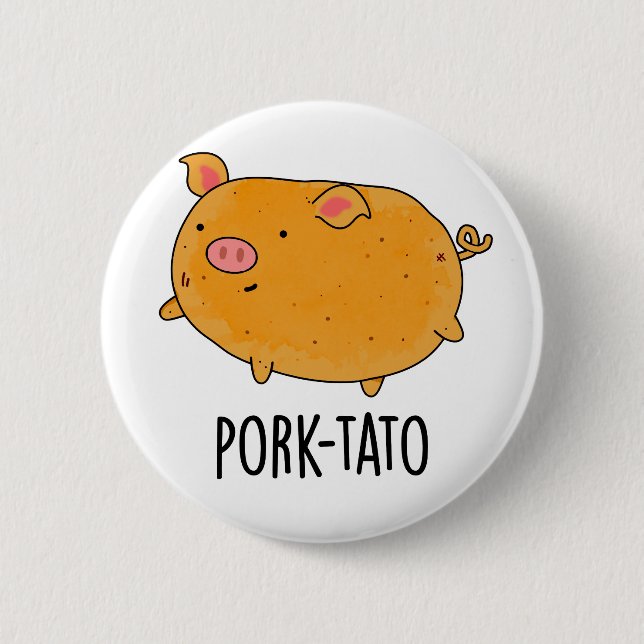 Pork-tato Funny Potato Pun  Button (Front)