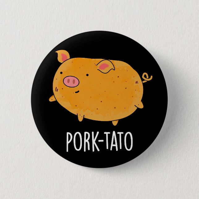 Pork-tato Funny Potato Pun Dark BG Button (Front)