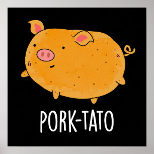 Pork-tato Funny Potato Pun Dark BG Poster