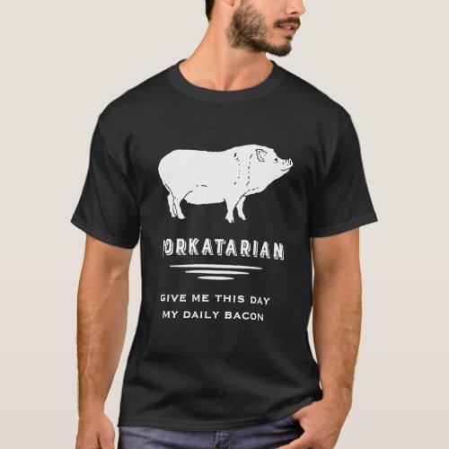 Porkatarian Dad _ Vintage Pig _ For Bacon Lovers T_Shirt