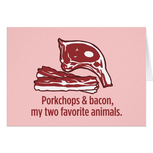 Porkchops & Bacon, my two favorite animals Cards (Front Horizontal)