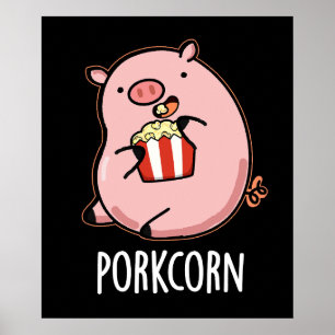 Porkcorn Funny Popcorn Pun Dark BG Poster