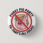 Porky Pig Party: Game Over for One-Party Rule Button