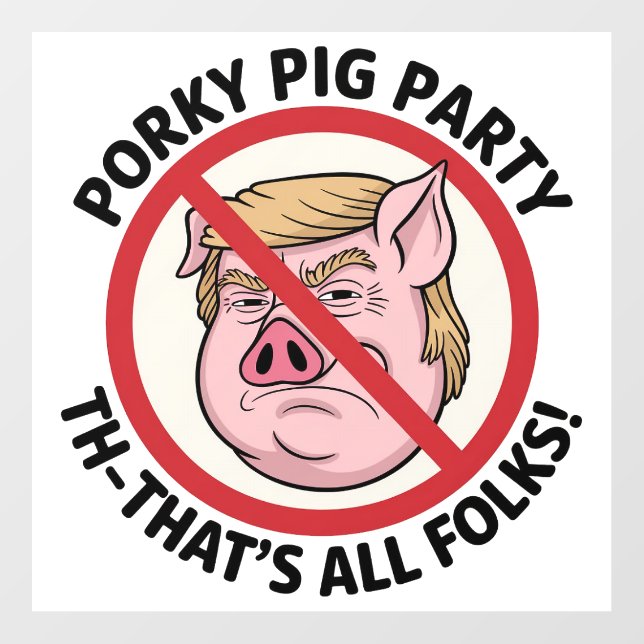 Porky Pig Party: Game Over for One-Party Rule Wall Decal (Front)