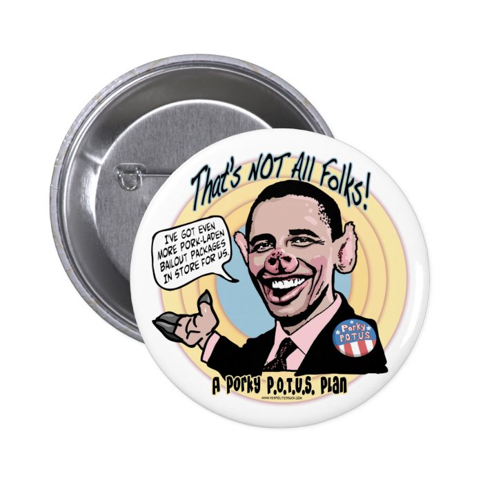 Porky POTUS Anti Obama Gear Pin