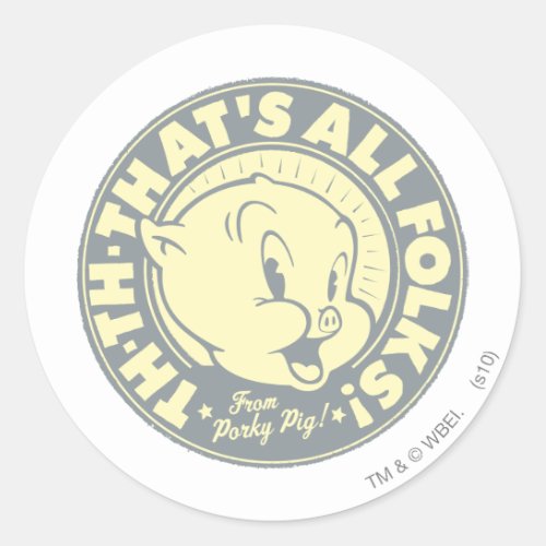 Porky TH_TH_THATS ALL FOLKS Classic Round Sticker