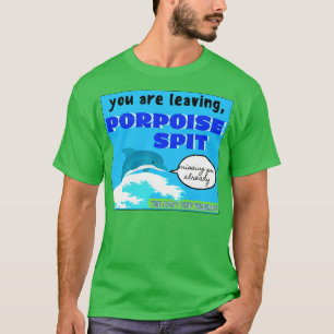 Porpoise Spit AustralianTown Sign T-Shirt