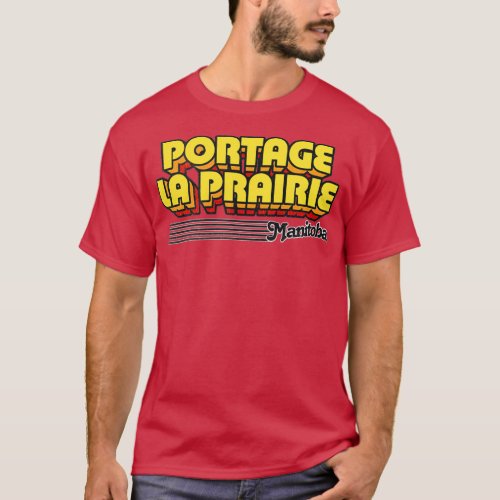 Portage la Prairie Manitoba Retro Stripes T_Shirt