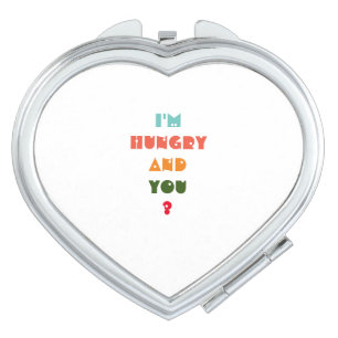 Porte-clés Casquette T-shirt  I' m hungry and you  Compact Mirror
