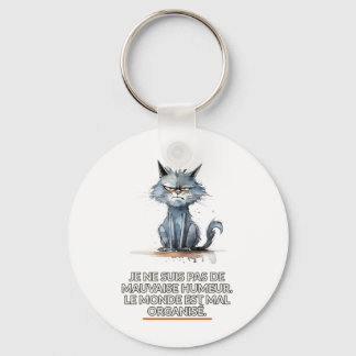 Porte-clés chat sarcastique " monde mal organisé" keychain