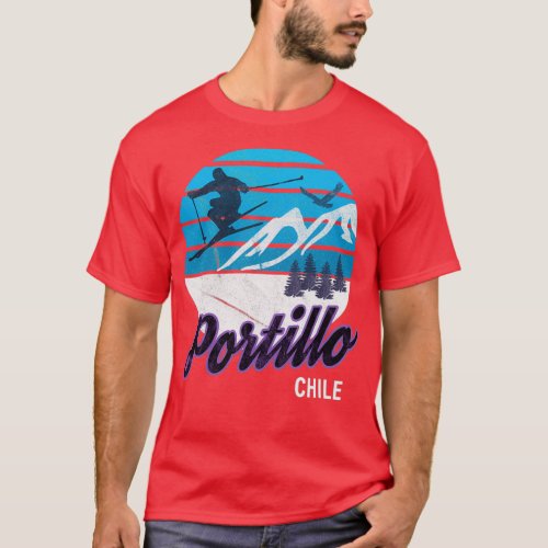 Portillo Chile Ski Resort Snowboarding Winter Skii T_Shirt