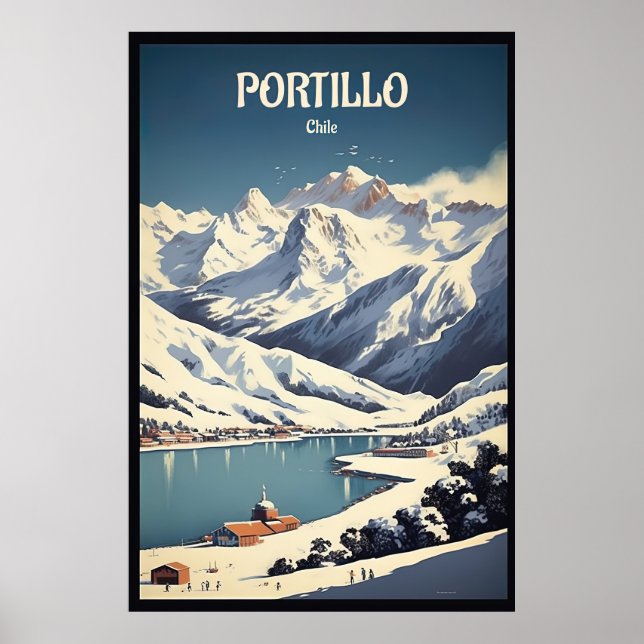 Portillo, Chile, Ski Travel  Poster (Front)
