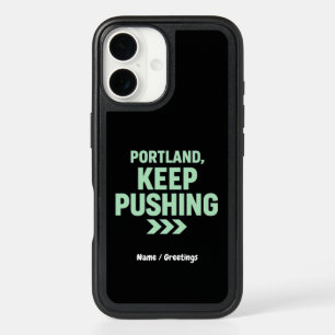 Portland, Keep Pushing Motivational Minimalist  iPhone 16 Case