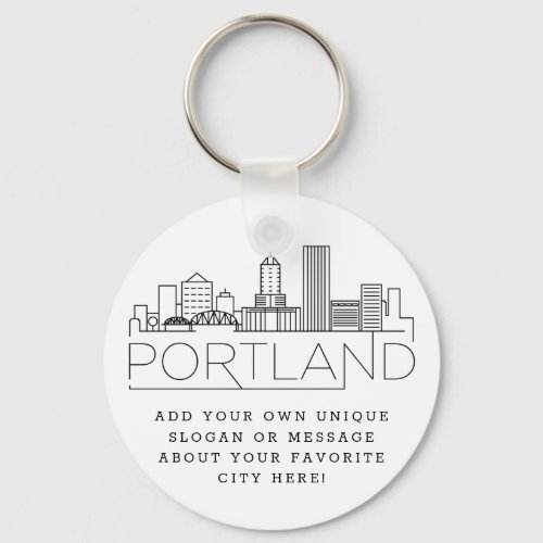 Portland Oregon Stylized Skyline  Custom Slogan Keychain