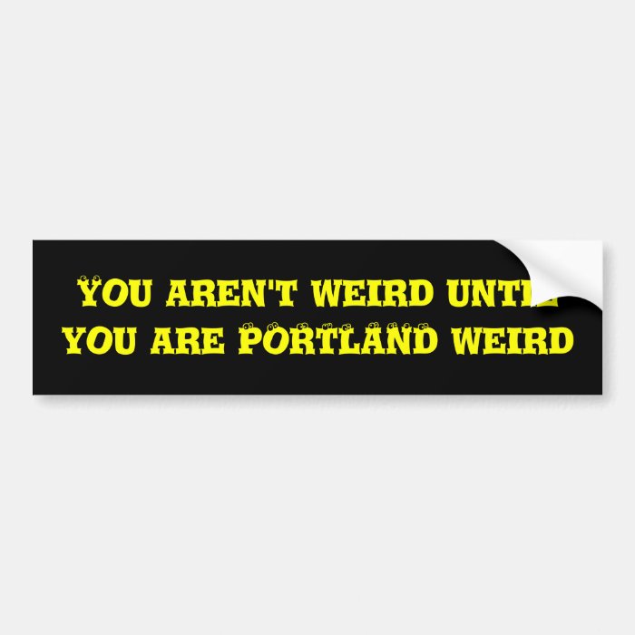 Portland Weird Bumper Sticker