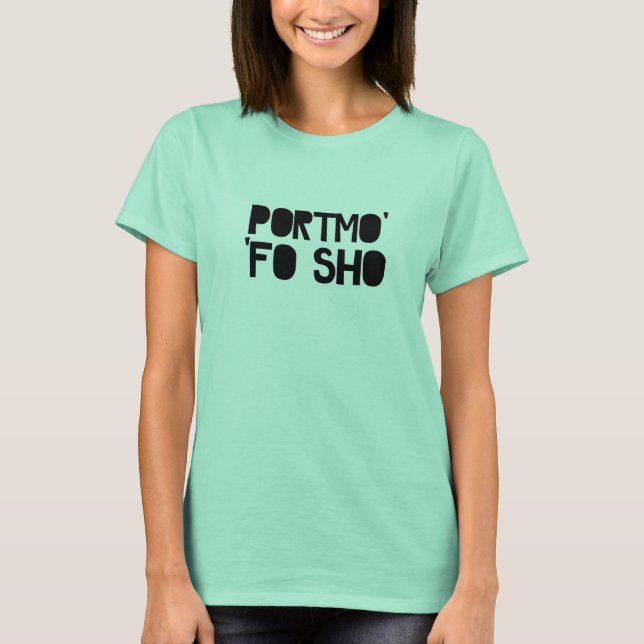 Portmo Fo sho Tee (Front)