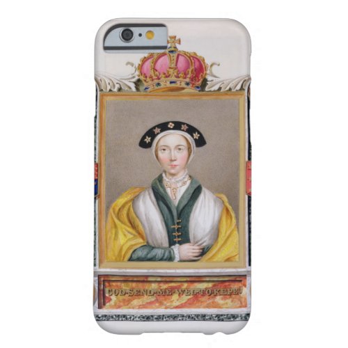 Portrait of Anne of Cleves 1515_57 4th Queen of Barely There iPhone 6 Case