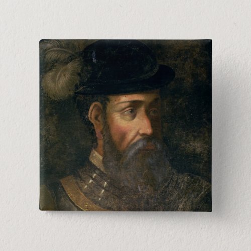 Portrait of Francisco Pizarro c1478_1541 Spanis Pinback Button