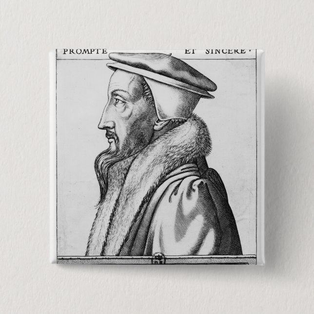 Portrait of John Calvin  aged 53, 1564 Pinback Button (Front)