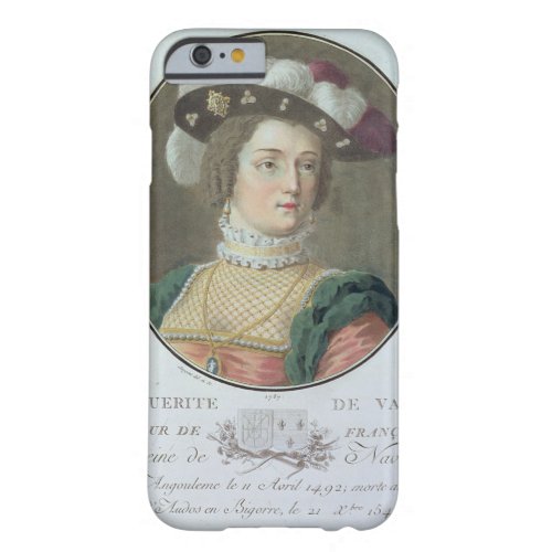 Portrait of Marguerite de Valois 1492_1549 1787 Barely There iPhone 6 Case
