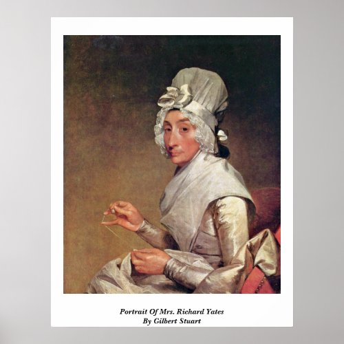 Portrait Of Mrs Richard Yates By Gilbert Stuart Poster
