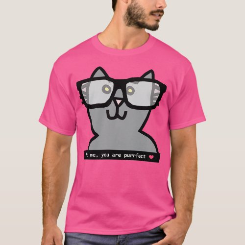 Portrait of Perfect Cat in Glasses Says You Are Pu T_Shirt