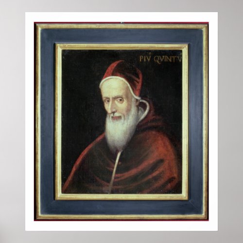 Portrait of Pope Pius V 1504_72 oil on canvas Poster