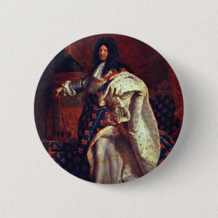 Portrait Of The French King Louis Xiv By Rigaud Hy Pinback Button
