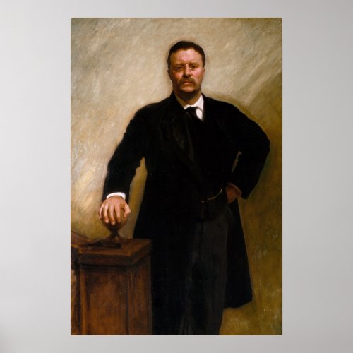 Portrait of Theodore Roosevelt by John S Sargent Poster