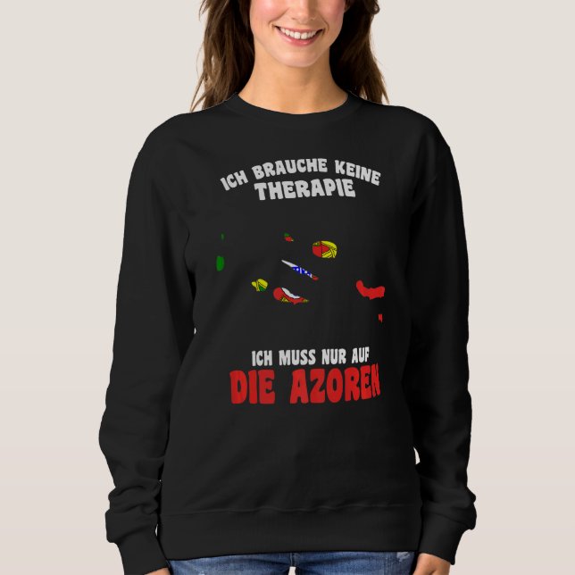 Portugal Brauche Keine Therapie Ich Muss Nur Auf D Sweatshirt (Front)