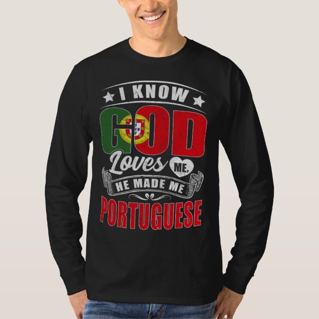 Portugal Flag God Loves Me  Portuguese T-Shirt (Front)