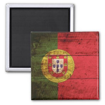 Portugal Flag On Old Wood Grain Magnet by electrosky at Zazzle