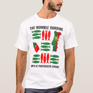 Portugal Flag SARDINE Queen of Portuguese Cuisine T-Shirt