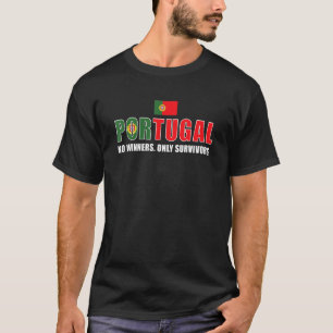 Portugal No Winners Only Survivors Portugal Rugby T-Shirt