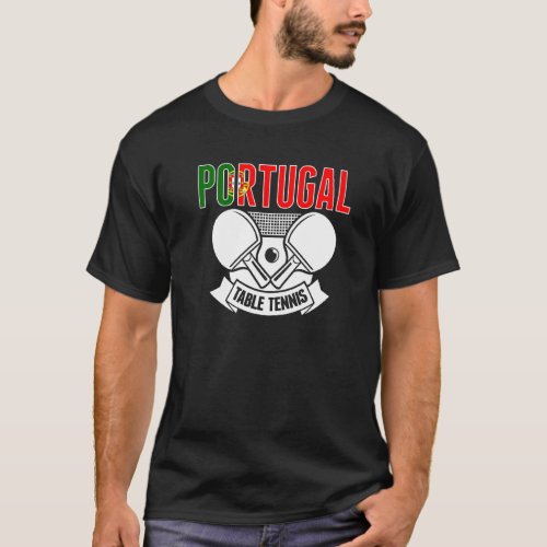 Portugal Ping Pong  Portuguese Table Tennis Suppor T_Shirt