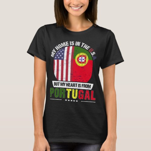 Portuguese American Heart is from Portugal Grown T_Shirt