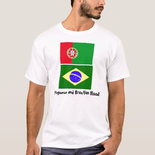 Portuguese and Brazilian Blood T_Shirt